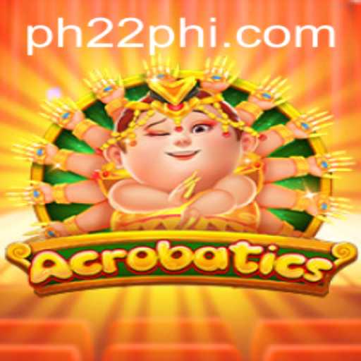 Unveiling 'Acrobatics': A Dynamic Game Adventure Powered by PH22.COM
