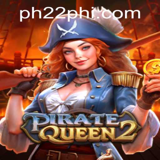 Exploring the Adventure: PirateQueen2 and the Allure of PH22.COM